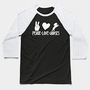 Peace Love Horses Funny Tee for Horse Lover Baseball T-Shirt